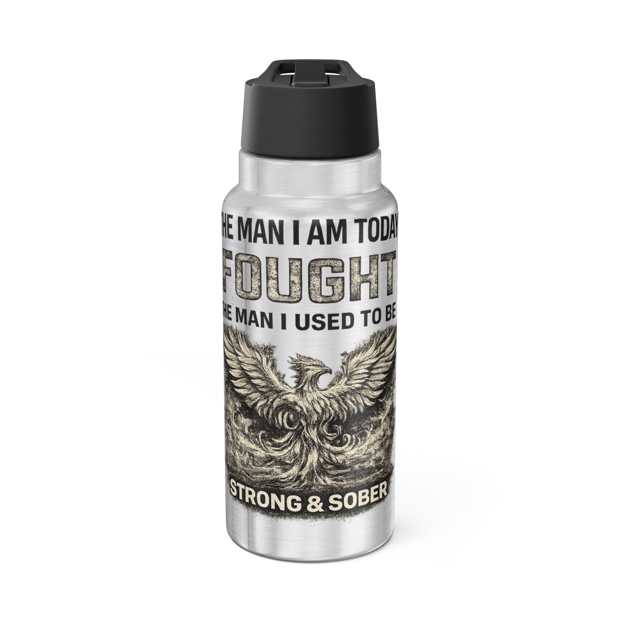 32oz Stainless Recovery Tumbler — "Fought" Strong & Sober Motivational Design
