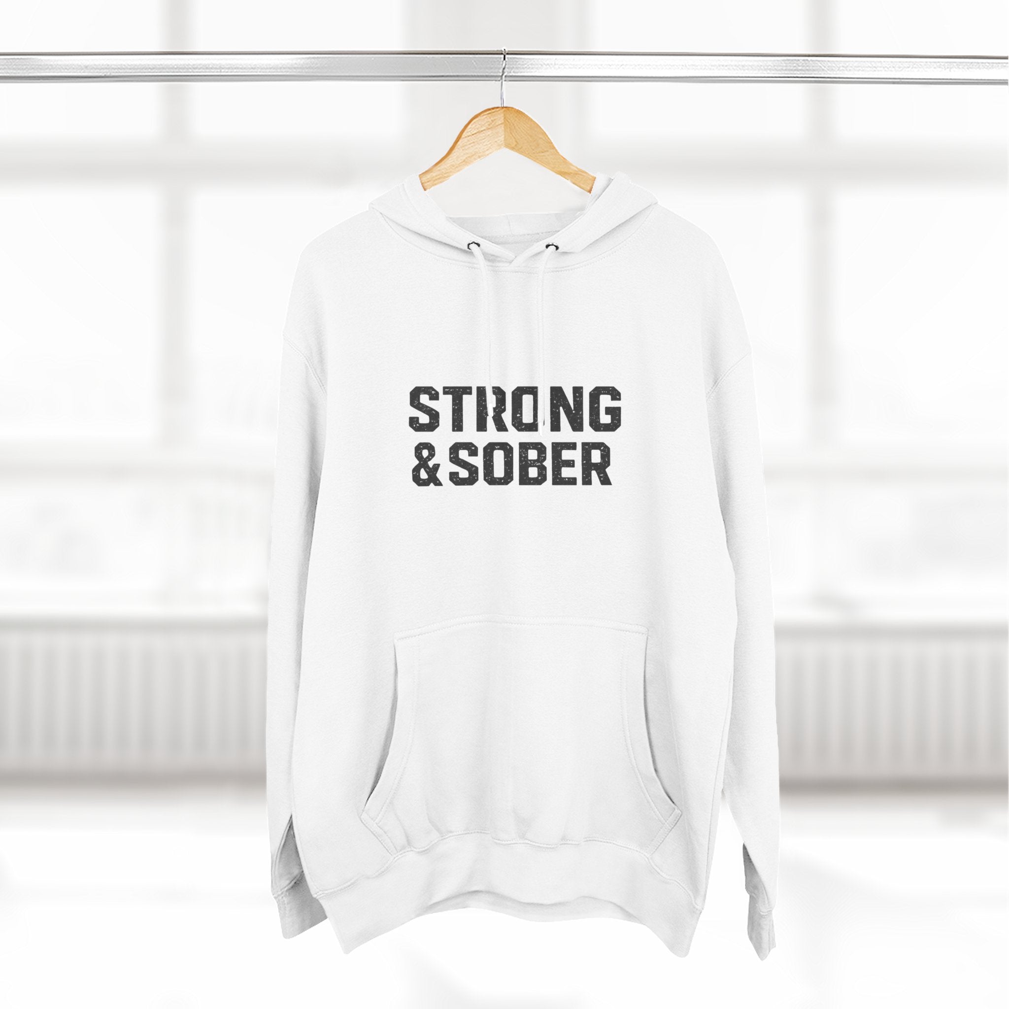 Strong & Sober Hoodie — "The Man I Am Today Fought The Man I Used To Be" Recovery Hoodie