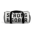 Strong & Sober Duffel Bag — Recovery Motivational Travel Gym Bag