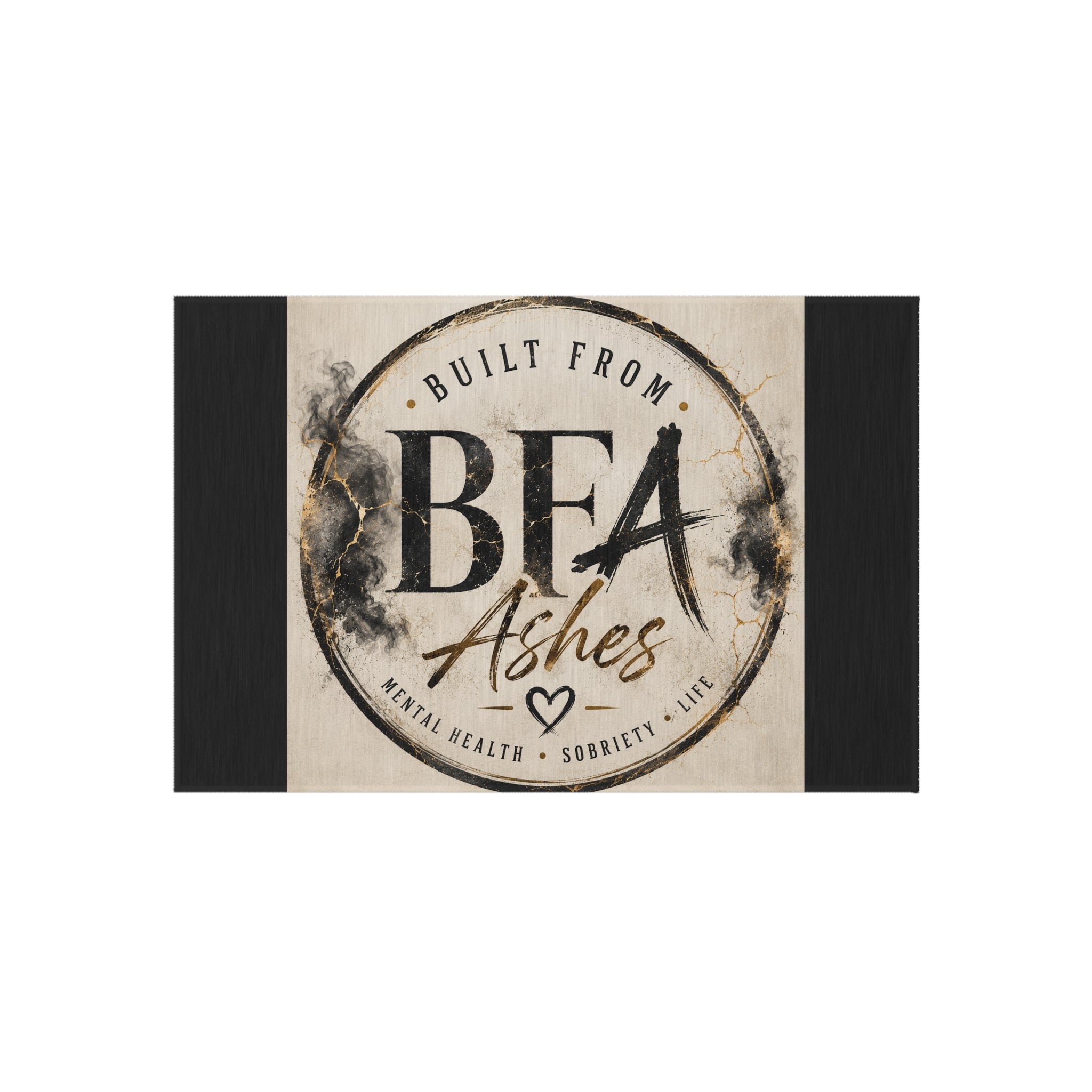 Outdoor Rug — "Built From Ashes" Inspirational Doormat (Mental Health & Sobriety Support)