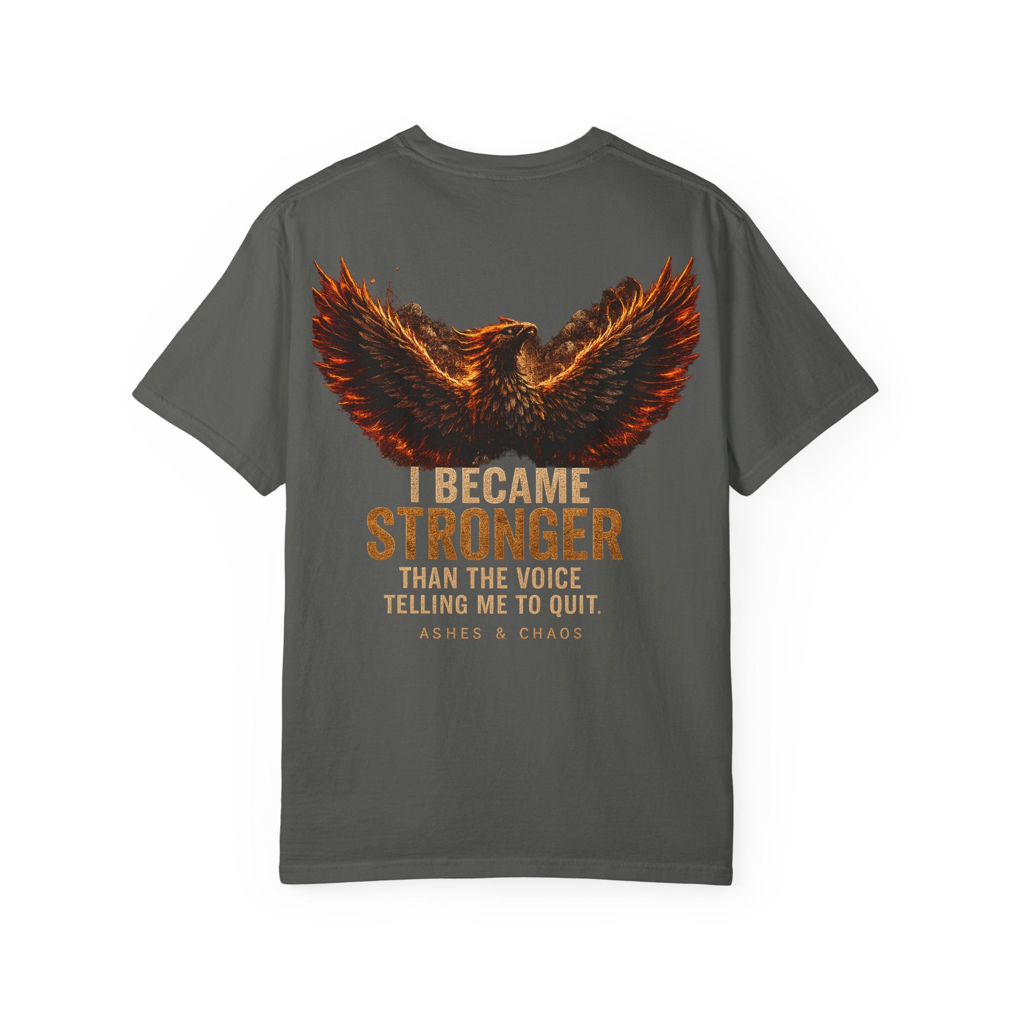 Phoenix Strength T-Shirt — "I Became Stronger Than The Voice Telling Me To Quit"