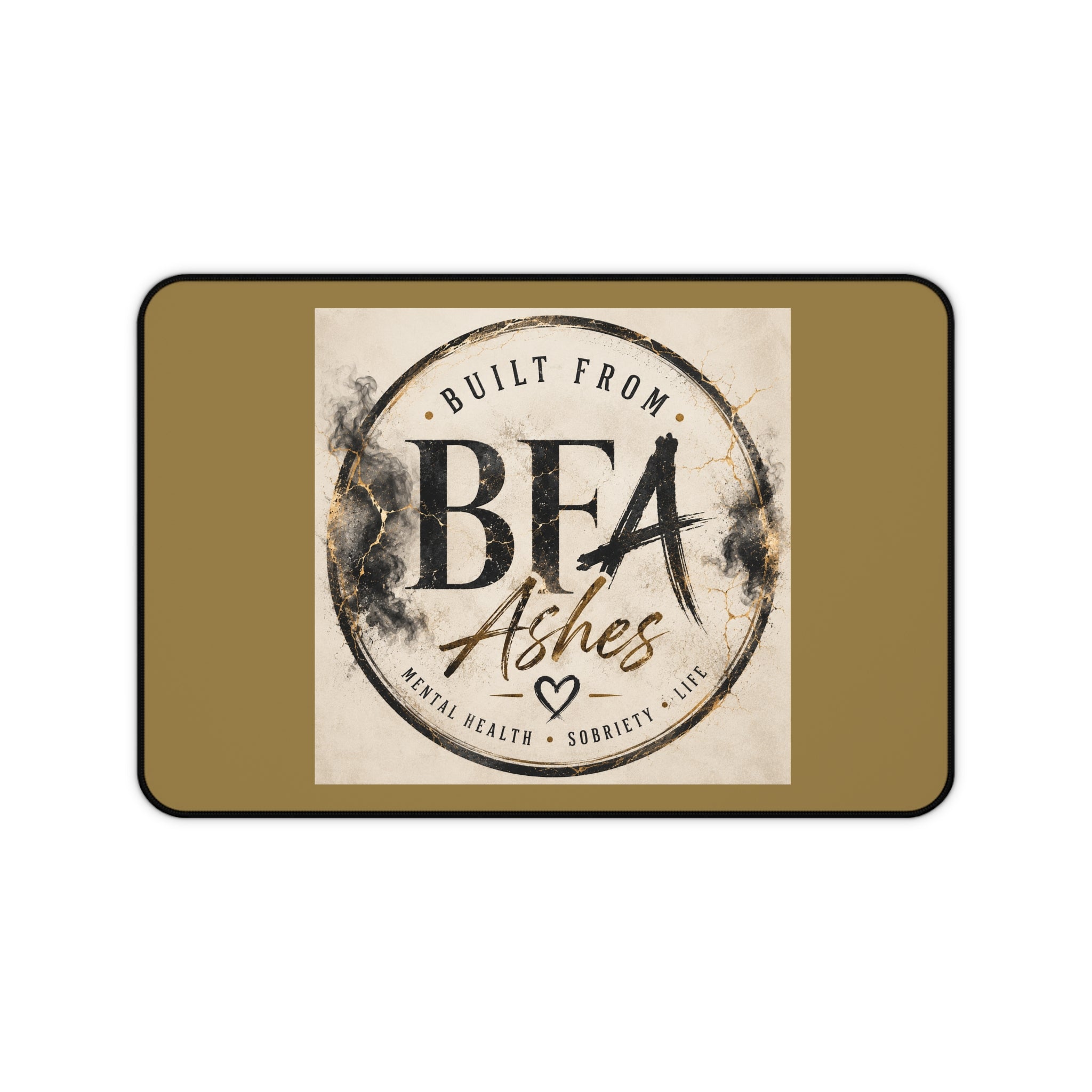Built From Ashes Desk Mat – Mental Health & Sobriety Inspirational Mouse Pad