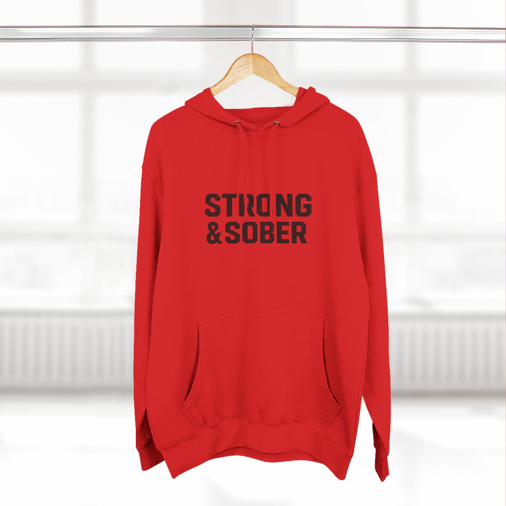 Strong & Sober Hoodie — "The Man I Am Today Fought The Man I Used To Be" Recovery Hoodie