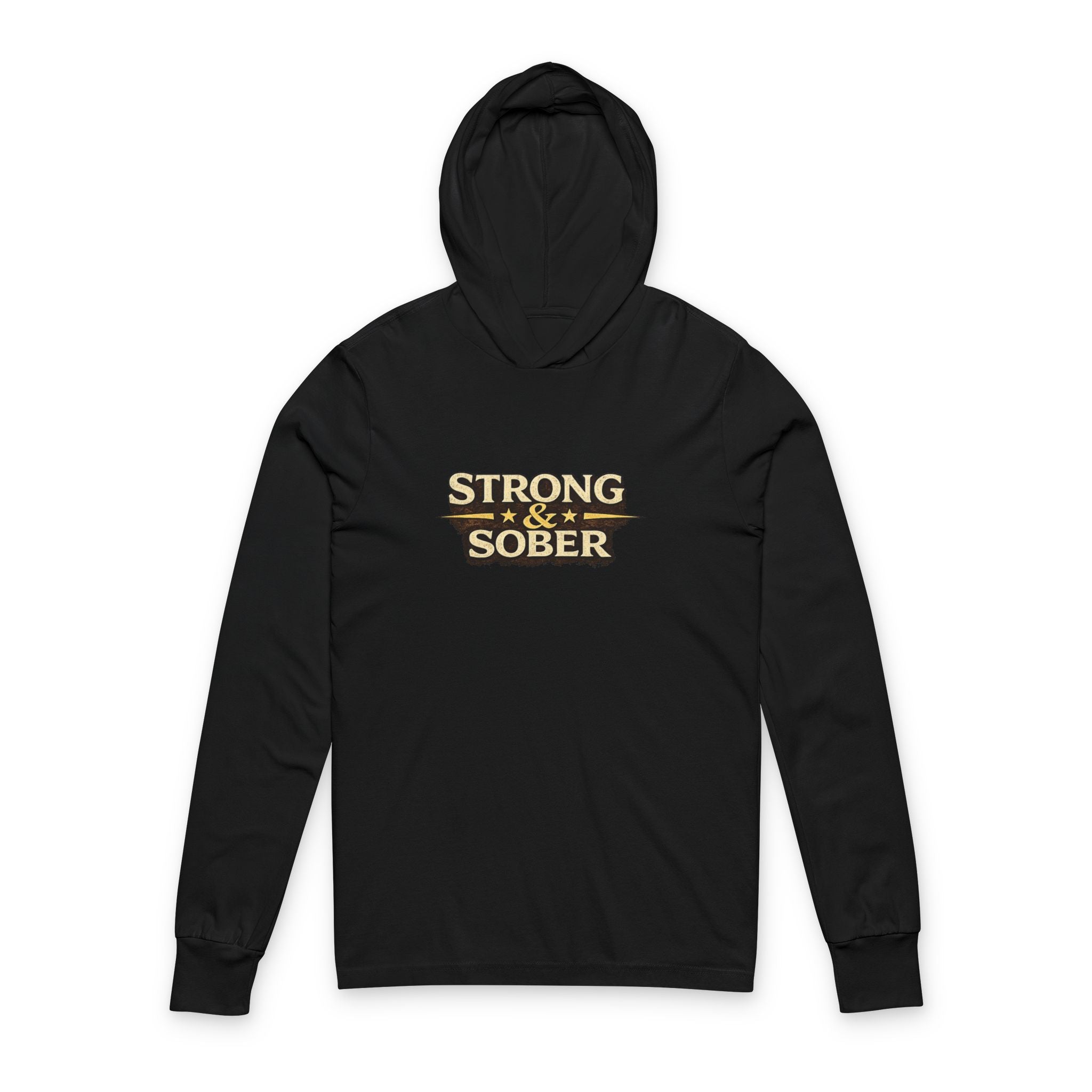 Strong & Sober Hooded Long Sleeve Tee — Recovery Motivation Shirt