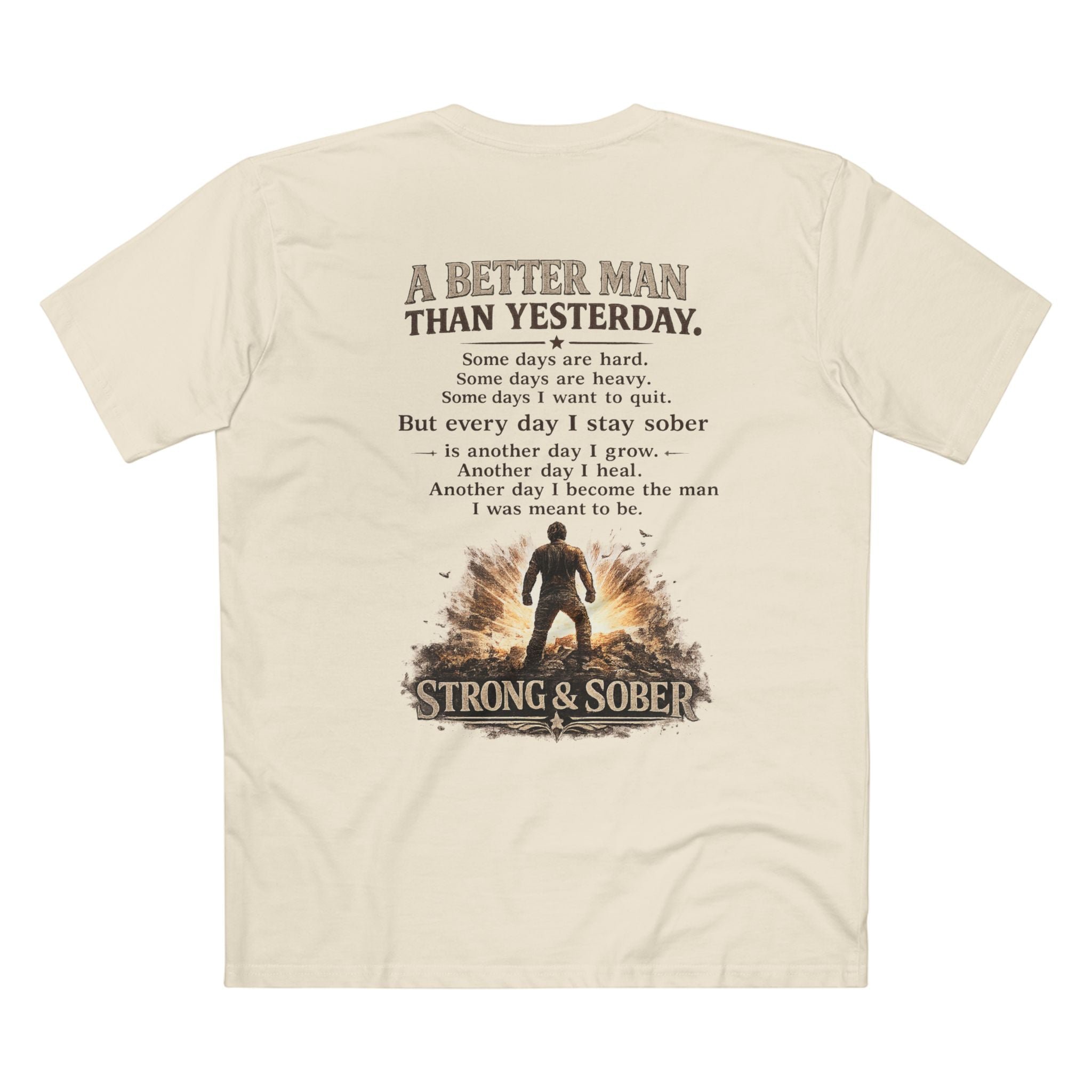 Strong & Sober Tee — "A Better Man Than Yesterday" Recovery T-Shirt