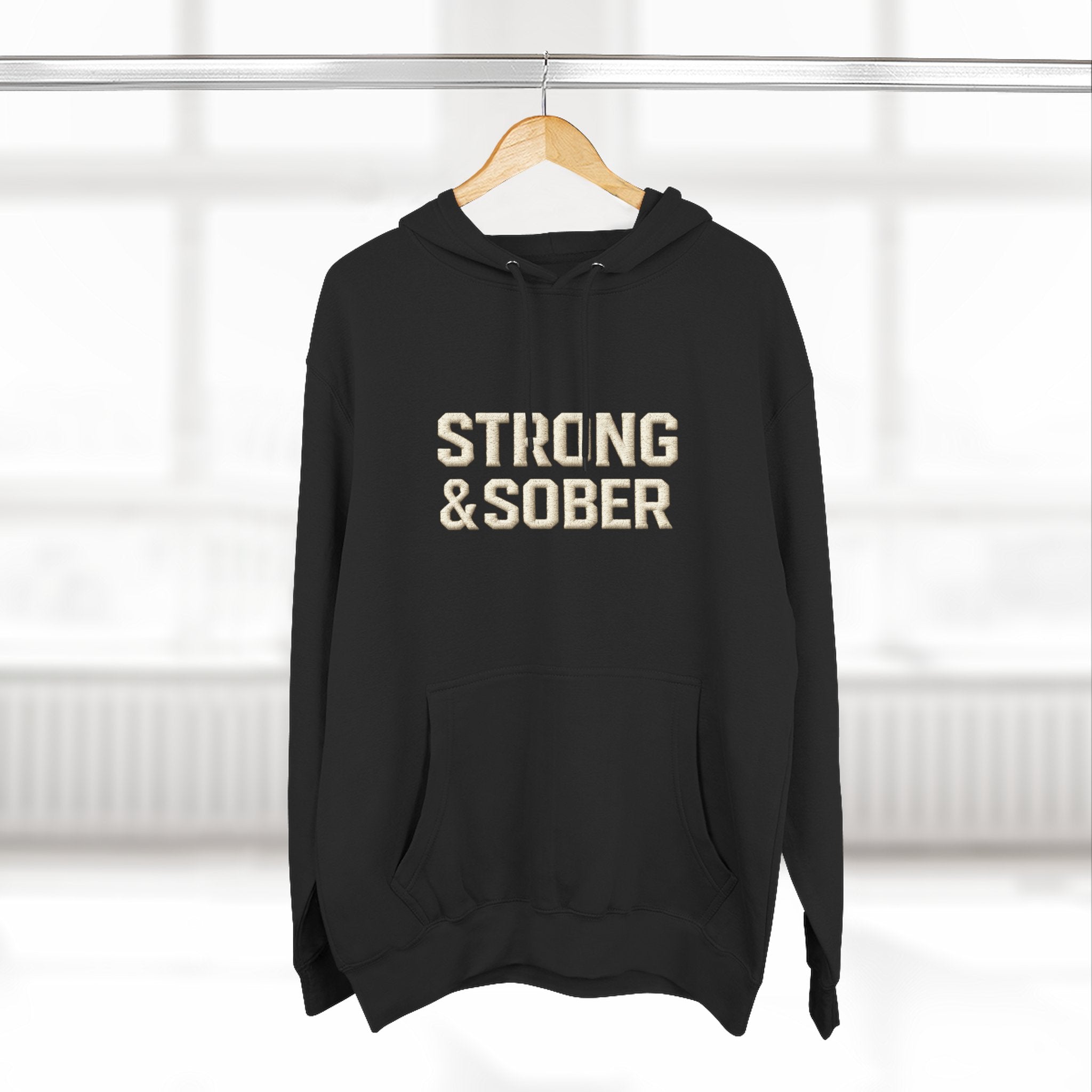 Strong & Sober Hoodie — "The Man I Am Today Fought The Man I Used To Be" Recovery Pullover
