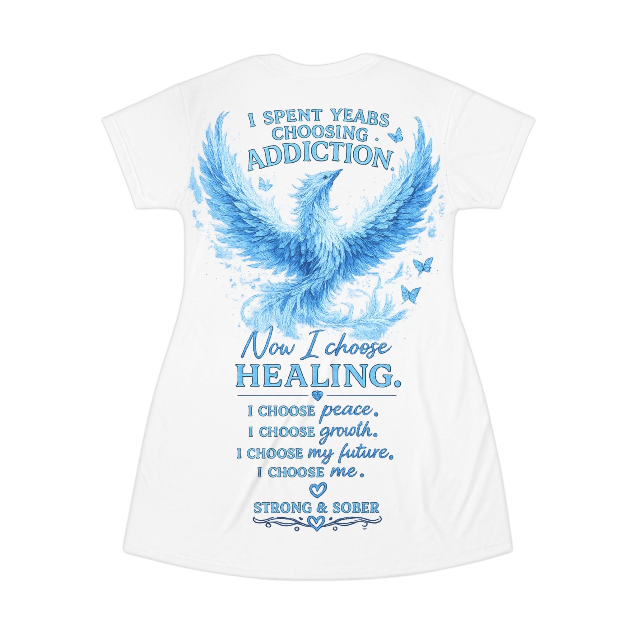 Strong & Sober Phoenix T-Shirt Dress — I Spent Years Choosing Addiction, Now I Choose Healing