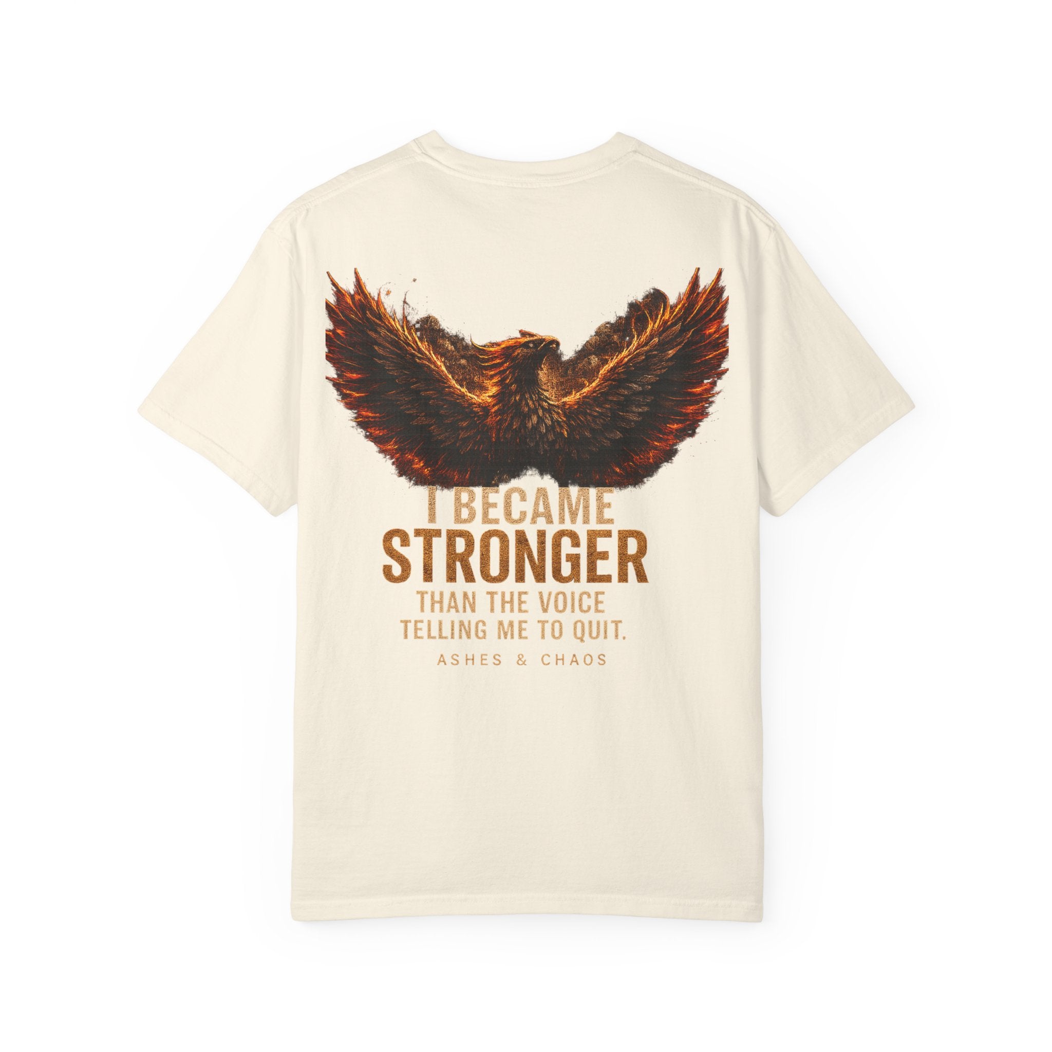 Phoenix Strength T-Shirt — "I Became Stronger Than The Voice Telling Me To Quit"
