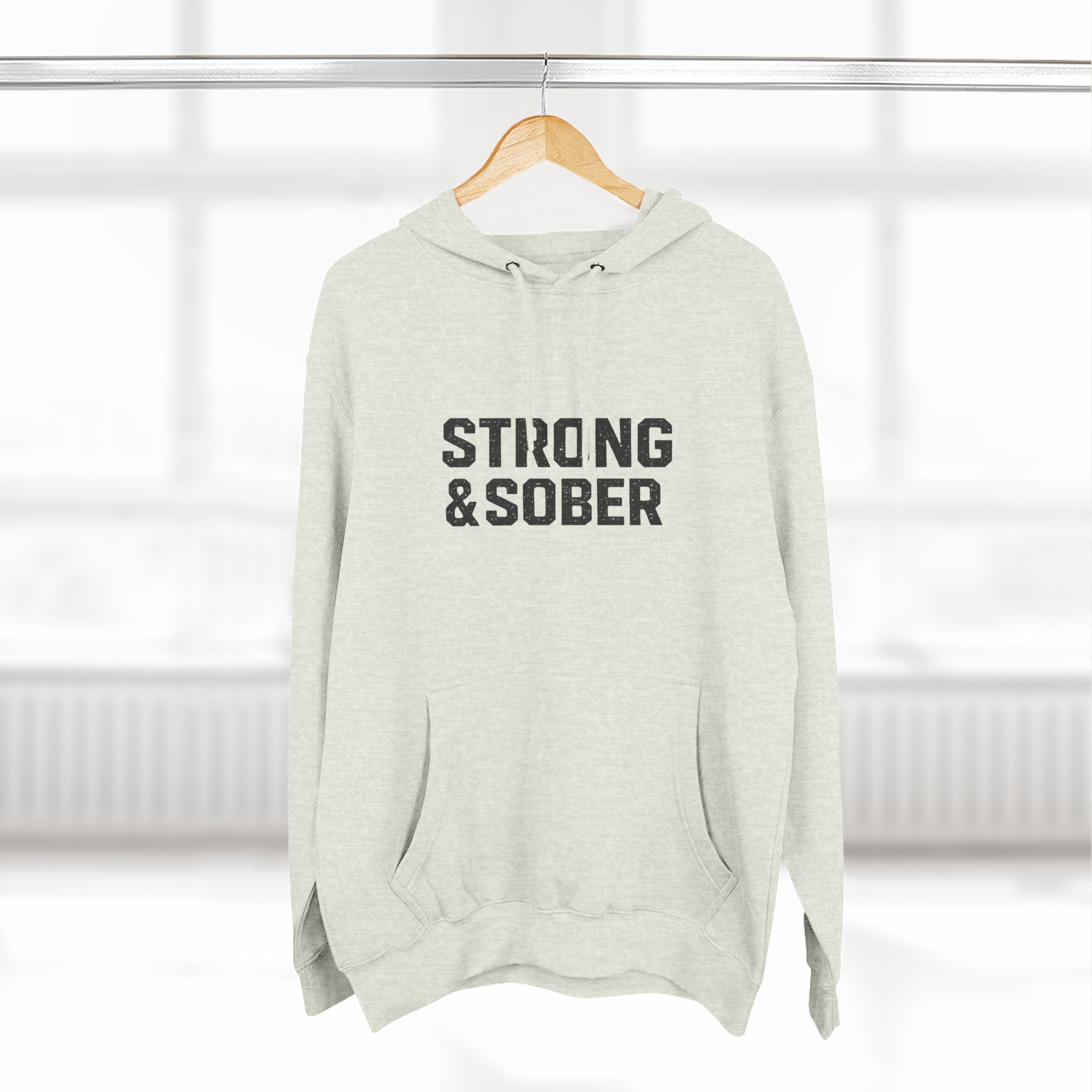 Strong & Sober Hoodie — "The Man I Am Today Fought The Man I Used To Be" Recovery Hoodie