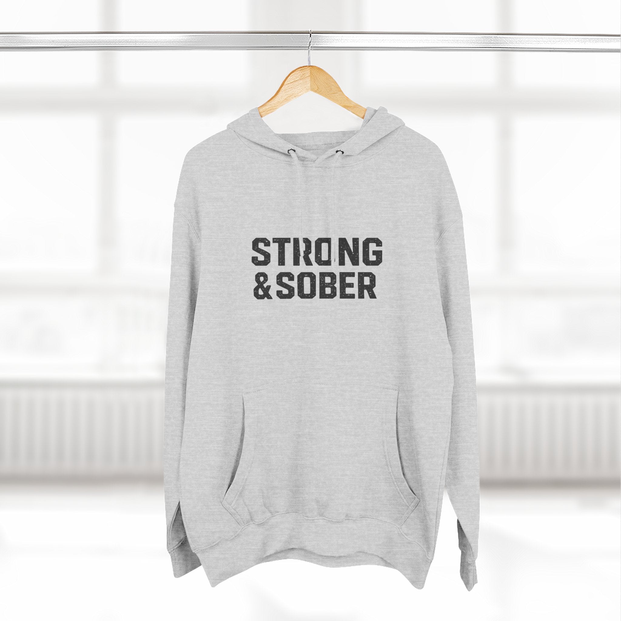 Strong & Sober Hoodie — "The Man I Am Today Fought The Man I Used To Be" Recovery Hoodie