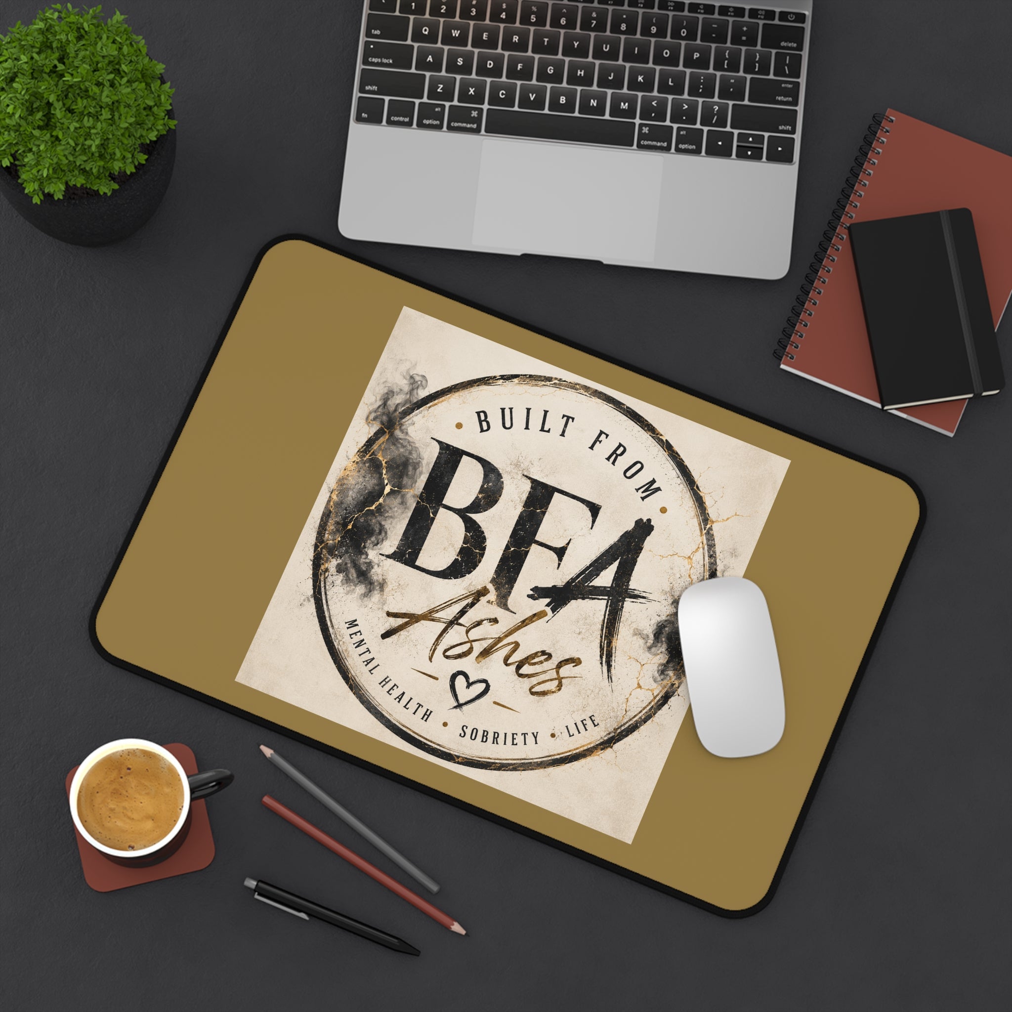 Built From Ashes Desk Mat – Mental Health & Sobriety Inspirational Mouse Pad