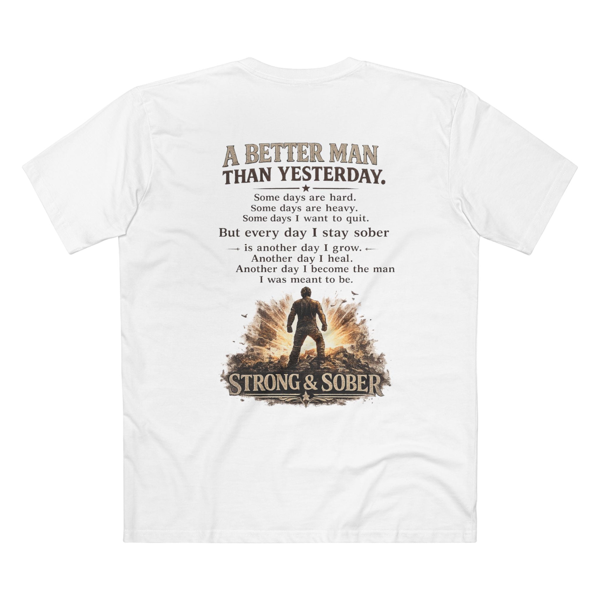 Strong & Sober Tee — "A Better Man Than Yesterday" Recovery T-Shirt