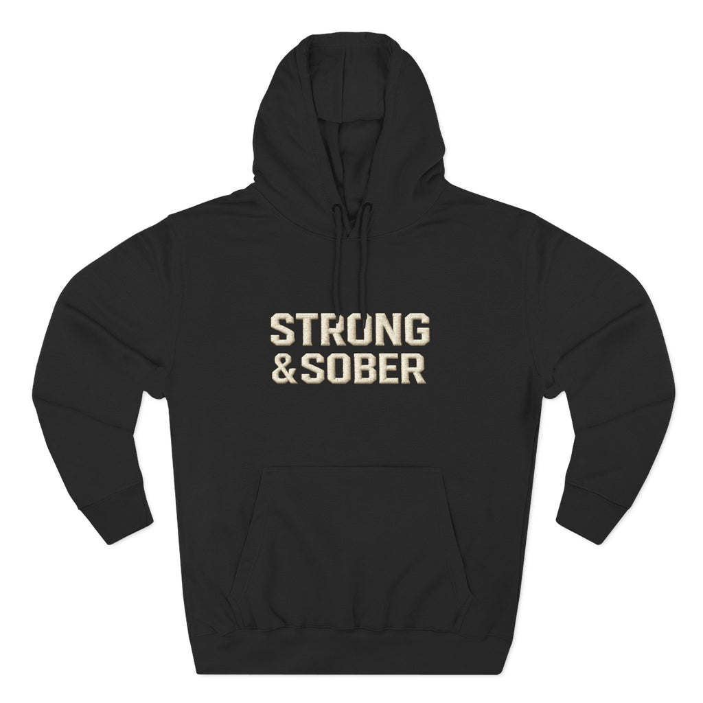 Strong & Sober Hoodie — "The Man I Am Today Fought The Man I Used To Be" Recovery Pullover