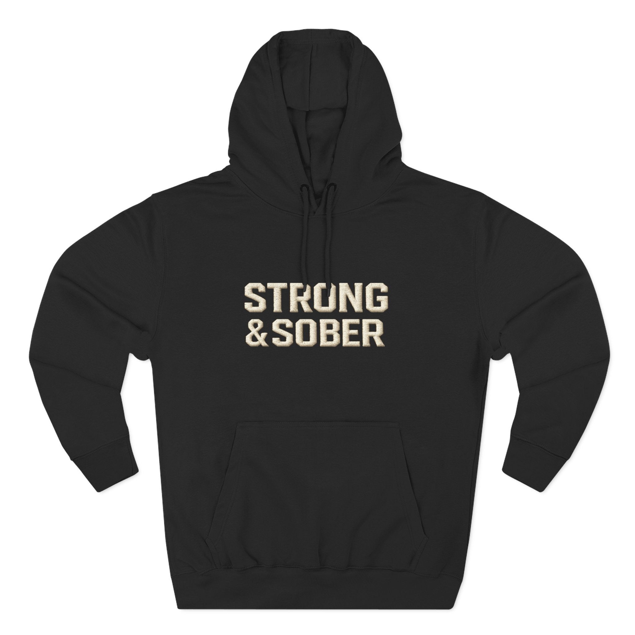 Strong & Sober Hoodie — "The Man I Am Today Fought The Man I Used To Be" Recovery Pullover