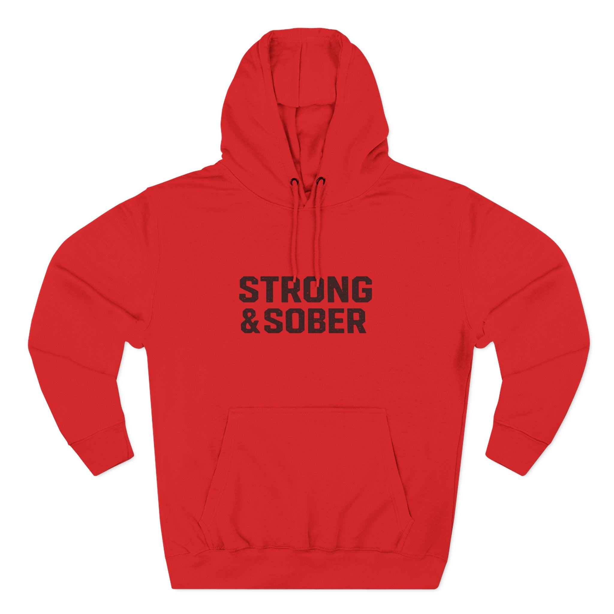 Strong & Sober Hoodie — "The Man I Am Today Fought The Man I Used To Be" Recovery Hoodie