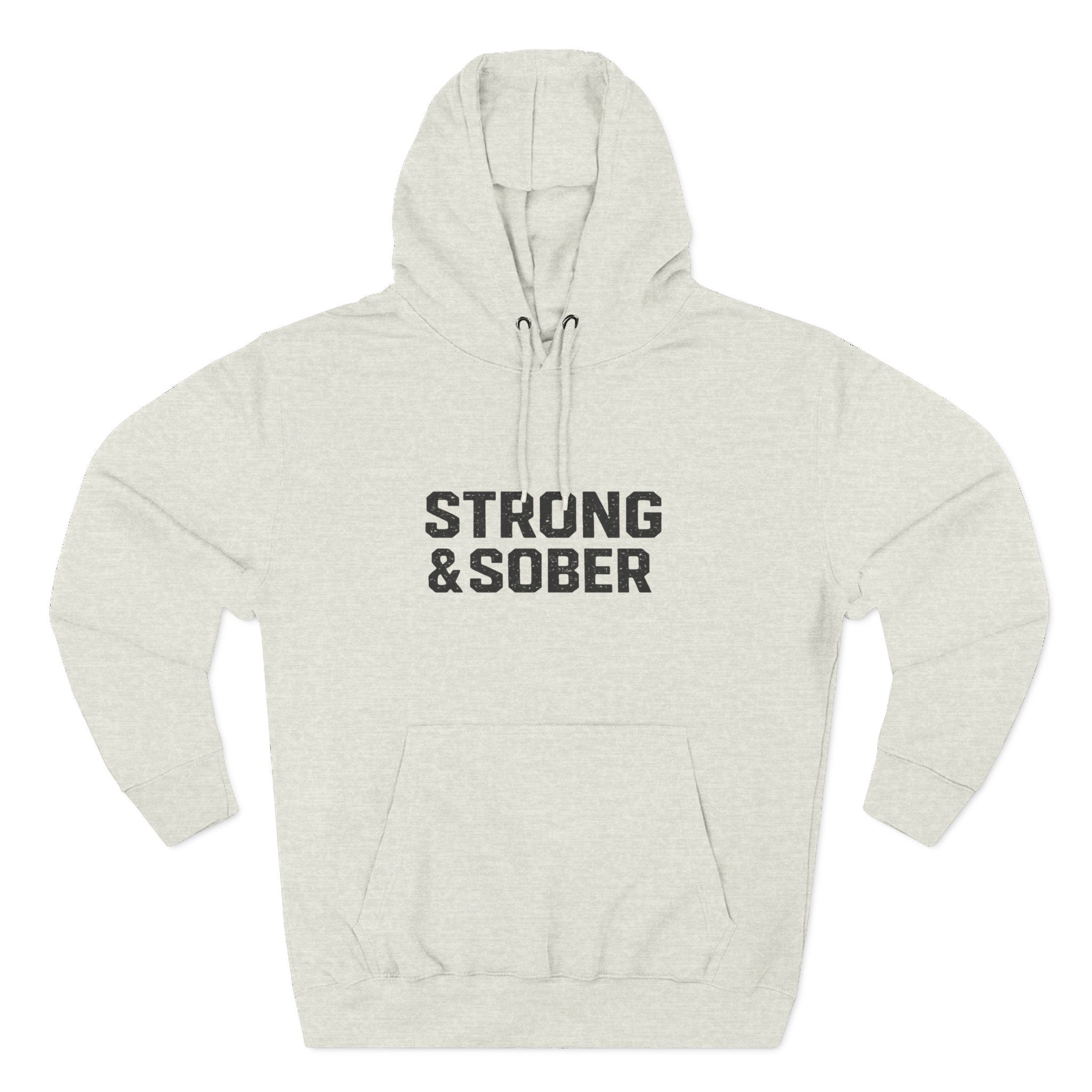 Strong & Sober Hoodie — "The Man I Am Today Fought The Man I Used To Be" Recovery Hoodie