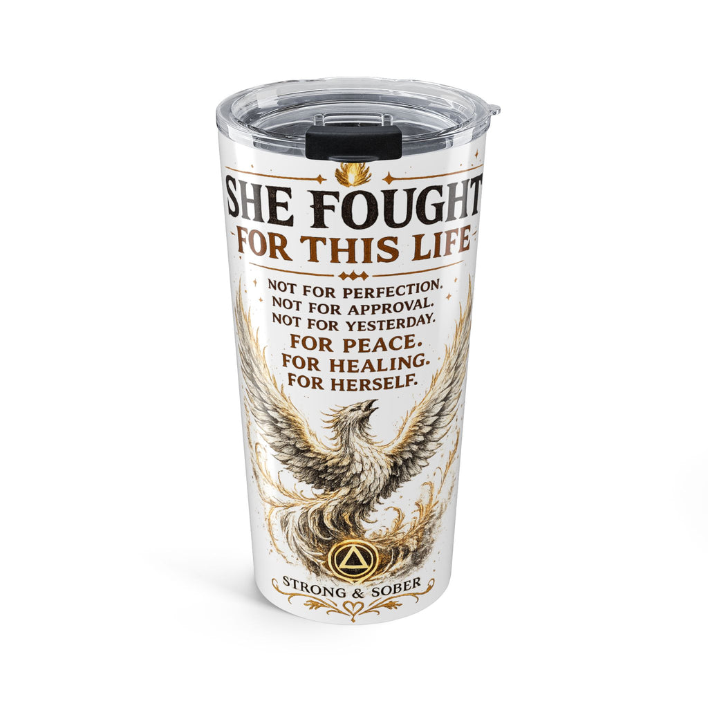 20oz Tumbler — "She Fought For This Life" Recovery Phoenix Travel Mug