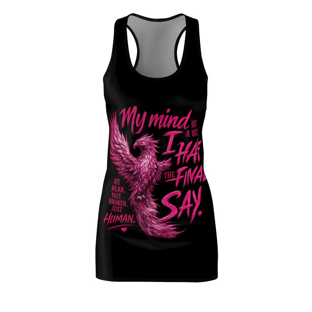 Racerback Dress — "My Mind, I Have The Final Say" Empowerment Graphic